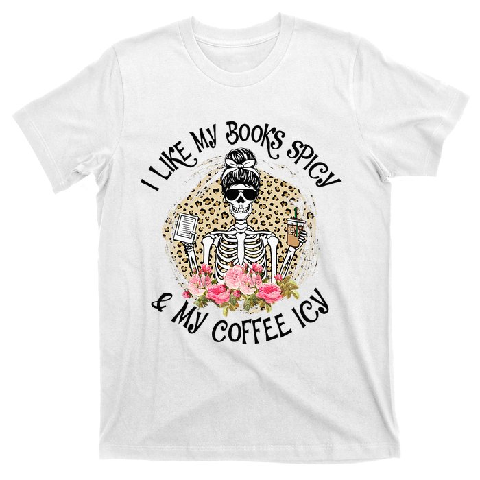 I Like My Books Spicy & My Coffee Icy Reader Reading Bookish T-Shirt