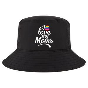 I Love My Moms Gift Lgbtq+ Son Or Daughter Gift I Have 2 Moms! Cool Gift Cool Comfort Performance Bucket Hat