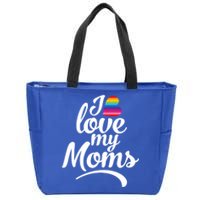 I Love My Moms Gift Lgbtq+ Son Or Daughter Gift I Have 2 Moms! Cool Gift Zip Tote Bag