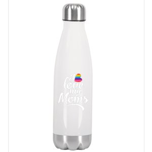 I Love My Moms Gift Lgbtq+ Son Or Daughter Gift I Have 2 Moms! Cool Gift Stainless Steel Insulated Water Bottle