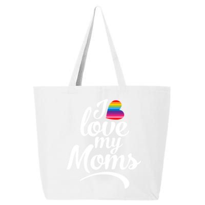 I Love My Moms Gift Lgbtq+ Son Or Daughter Gift I Have 2 Moms! Cool Gift 25L Jumbo Tote