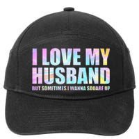 I Love My Husband But Sometimes I Wanna Square Up 7-Panel Snapback Hat