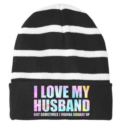 I Love My Husband But Sometimes I Wanna Square Up Striped Beanie with Solid Band