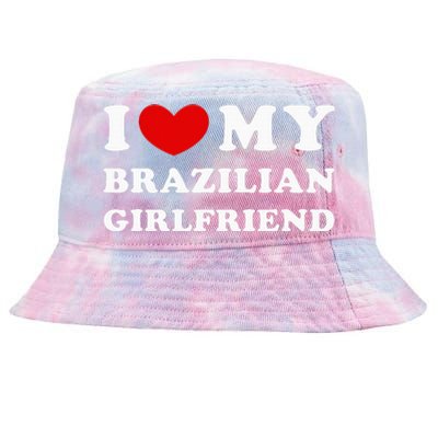 I Love My Brazilian Girlfriend Tie-Dyed Bucket Hat