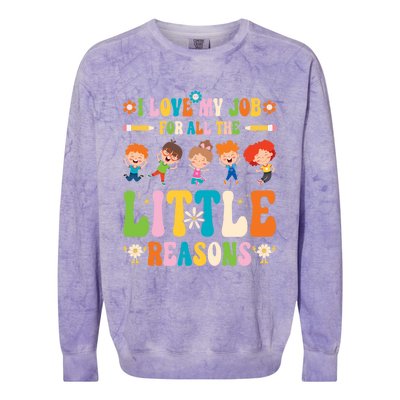 I Love My Job For All The Little Reason Kindergarten Teacher Gift Colorblast Crewneck Sweatshirt