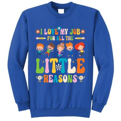 I Love My Job For All The Little Reason Kindergarten Teacher Gift Sweatshirt