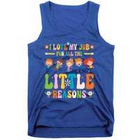 I Love My Job For All The Little Reason Kindergarten Teacher Gift Tank Top