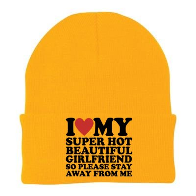 I Love My Super Hot Beautiful Girlfriend So Please Stay Away From Me Knit Cap Winter Beanie