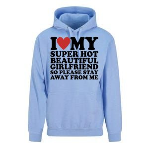 I Love My Super Hot Beautiful Girlfriend So Please Stay Away From Me Unisex Surf Hoodie