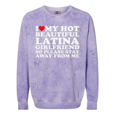 I Love My Hot Beautiful Latina Girlfriend So Please Stay Colorblast Crewneck Sweatshirt