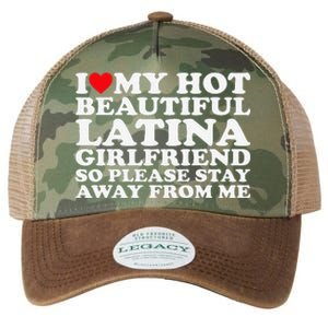 I Love My Hot Beautiful Latina Girlfriend So Please Stay Legacy Tie Dye Trucker Hat