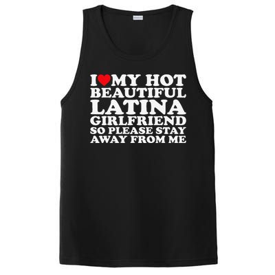 I Love My Hot Beautiful Latina Girlfriend So Please Stay PosiCharge Competitor Tank