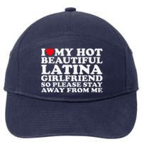 I Love My Hot Beautiful Latina Girlfriend So Please Stay 7-Panel Snapback Hat