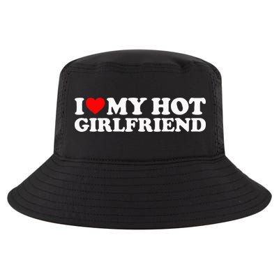 I Love My Hot Girlfriend I Heart My Hot Girlfriend Cool Comfort Performance Bucket Hat