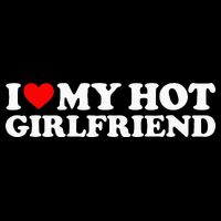 I Love My Hot Girlfriend I Heart My Hot Girlfriend Sweatshirt