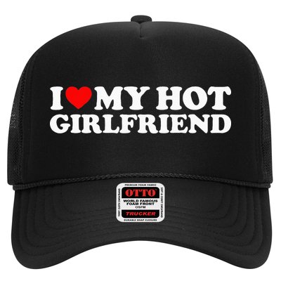 I Love My Hot Girlfriend I Heart My Hot Girlfriend Trucker Hat