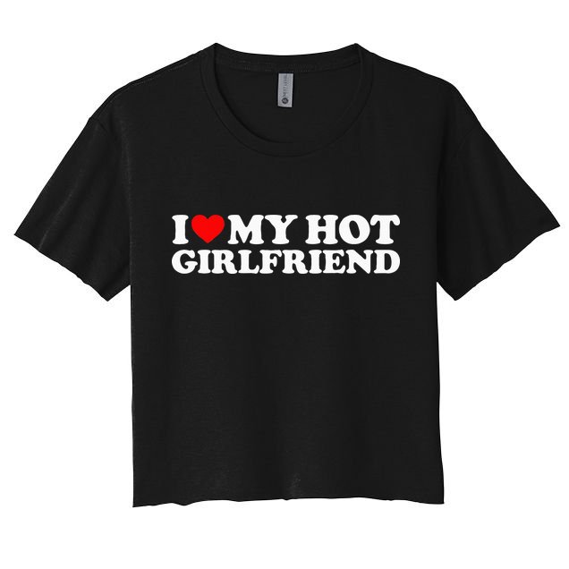 I Love My Hot Girlfriend I Heart My Hot Girlfriend Crop Top