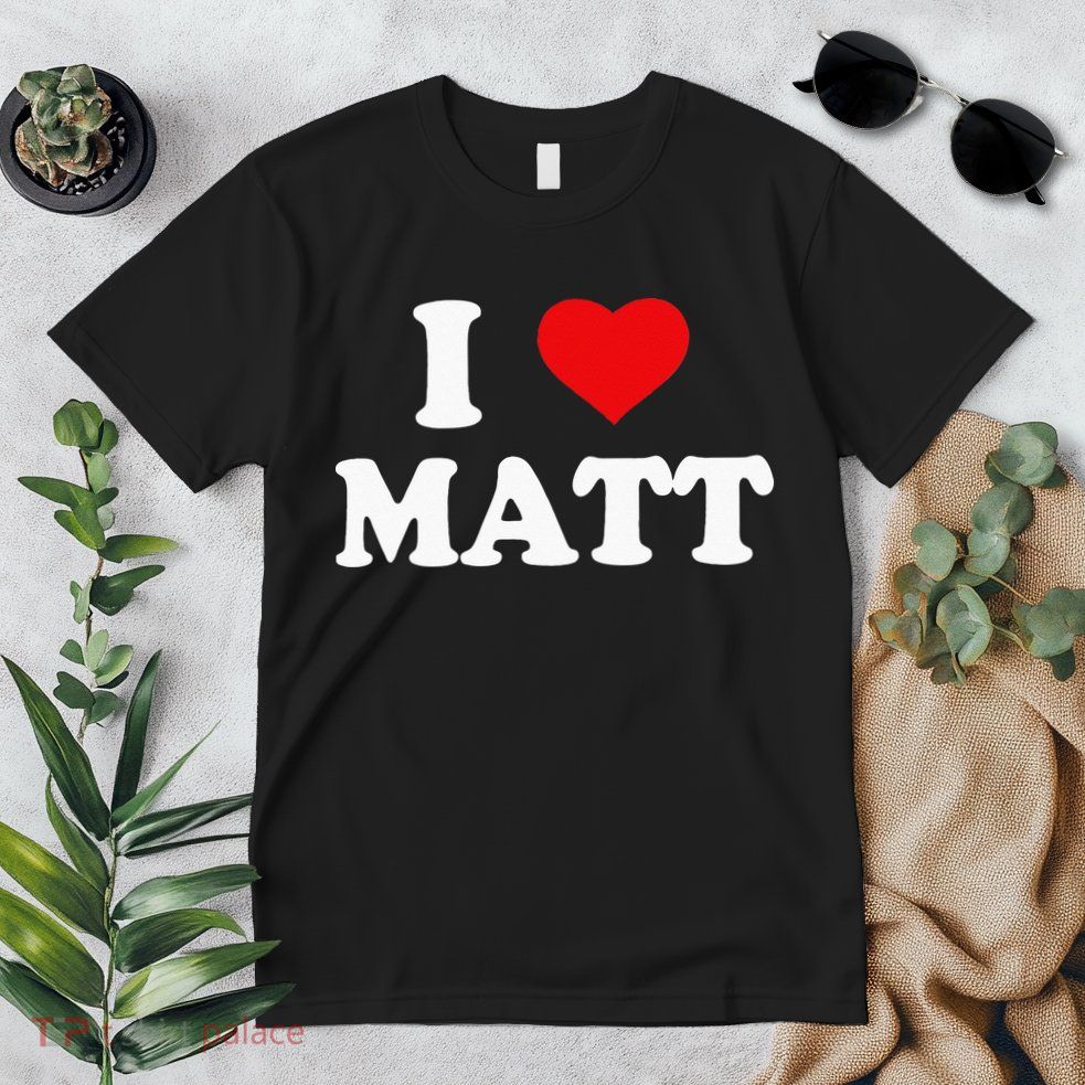 I Love Matt I Heart Matt Premium T-Shirt