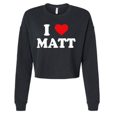 I Love Matt I Heart Matt Cropped Pullover Crew