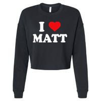 I Love Matt I Heart Matt Cropped Pullover Crew