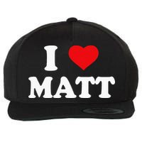 I Love Matt I Heart Matt Wool Snapback Cap