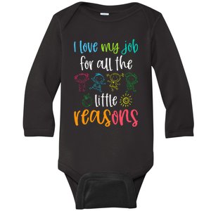 I Love My Job For All The Little Reasons Baby Long Sleeve Bodysuit