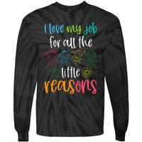 I Love My Job For All The Little Reasons Tie-Dye Long Sleeve Shirt