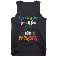 I Love My Job For All The Little Reasons Tank Top