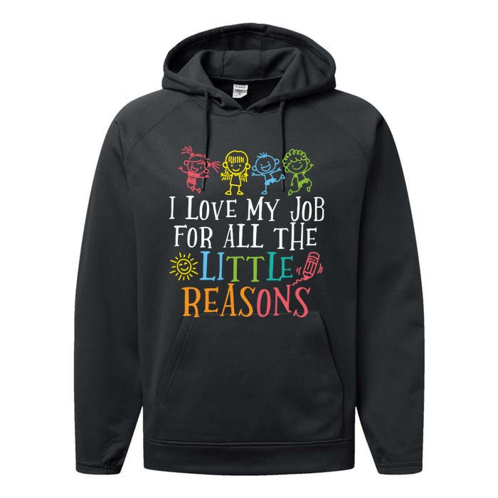 I Love My Job For All The Little Reasons Teacher Love Performance Fleece Hoodie