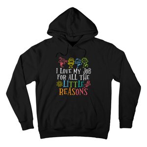 I Love My Job For All The Little Reasons Teacher Love Hoodie