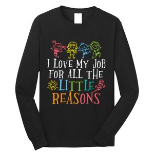 I Love My Job For All The Little Reasons Teacher Love Long Sleeve Shirt