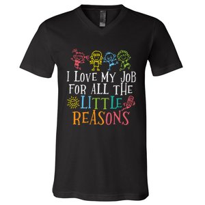 I Love My Job For All The Little Reasons Teacher Love V-Neck T-Shirt