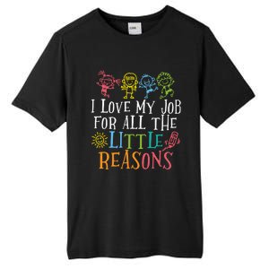 I Love My Job For All The Little Reasons Teacher Love Tall Fusion ChromaSoft Performance T-Shirt