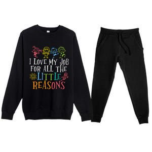 I Love My Job For All The Little Reasons Teacher Love Premium Crewneck Sweatsuit Set