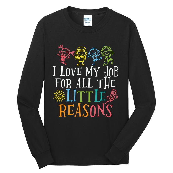 I Love My Job For All The Little Reasons Teacher Love Tall Long Sleeve T-Shirt