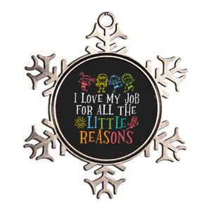 I Love My Job For All The Little Reasons Teacher Love Metallic Star Ornament