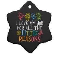 I Love My Job For All The Little Reasons Teacher Love Ceramic Star Ornament