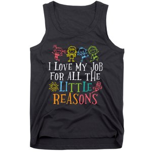 I Love My Job For All The Little Reasons Teacher Love Tank Top