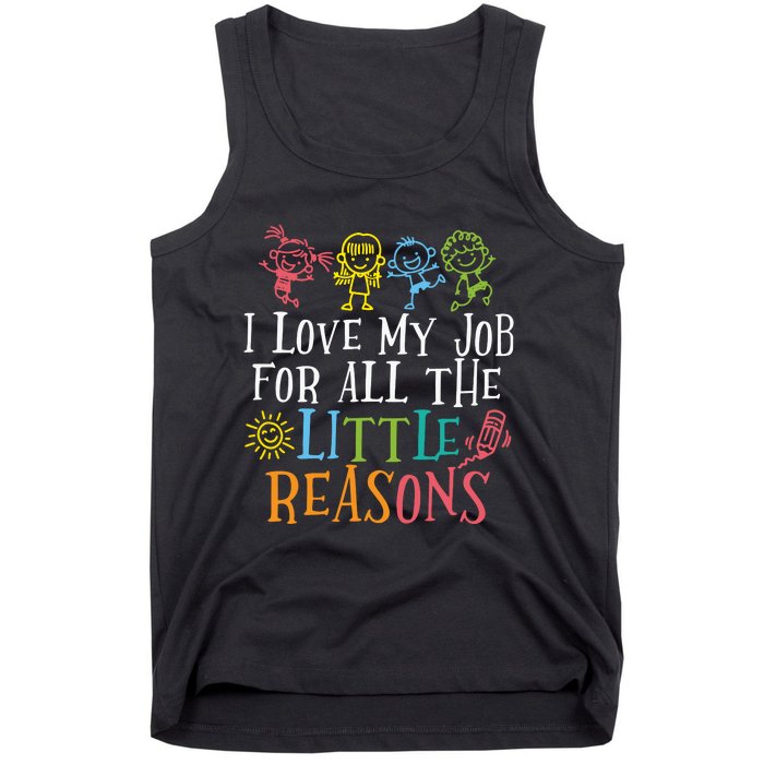 I Love My Job For All The Little Reasons Teacher Love Tank Top