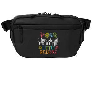 I Love My Job For All The Little Reasons Teacher Love Crossbody Pack