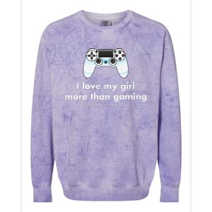 I Love My Girl More Than Gaming Funny Gamer Boyfriend Colorblast Crewneck Sweatshirt