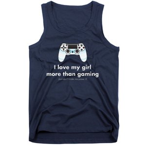 I Love My Girl More Than Gaming Funny Gamer Boyfriend Tank Top