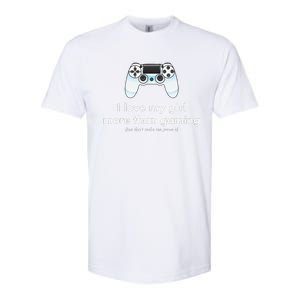 I Love My Girl More Than Gaming Funny Gamer Boyfriend Softstyle CVC T-Shirt