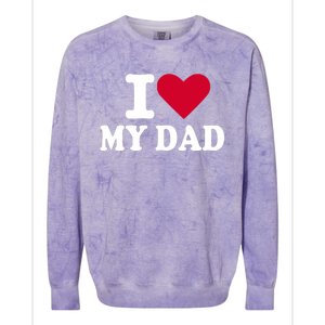 I love my dad Colorblast Crewneck Sweatshirt