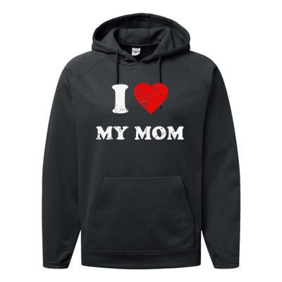 I Love My Mom Performance Fleece Hoodie