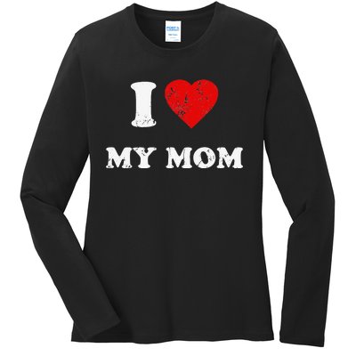 I Love My Mom Ladies Long Sleeve Shirt