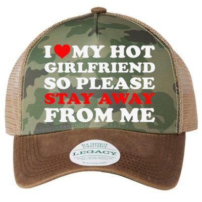 I Love My Hot Girlfriend So Stay Away From Me I Heart My GF Legacy Tie Dye Trucker Hat