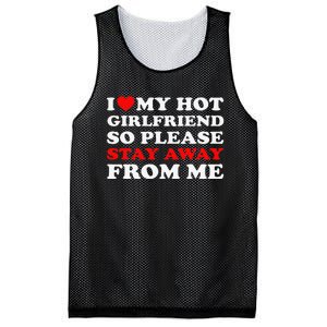 I Love My Hot Girlfriend So Stay Away From Me I Heart My GF Mesh Reversible Basketball Jersey Tank