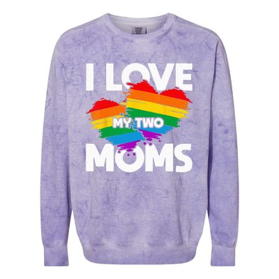 I Love My Two Moms LGTBQ Pride Month Lesbian Queer Gift LGBT Colorblast Crewneck Sweatshirt