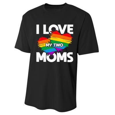 I Love My Two Moms LGTBQ Pride Month Lesbian Queer Gift LGBT Performance Sprint T-Shirt